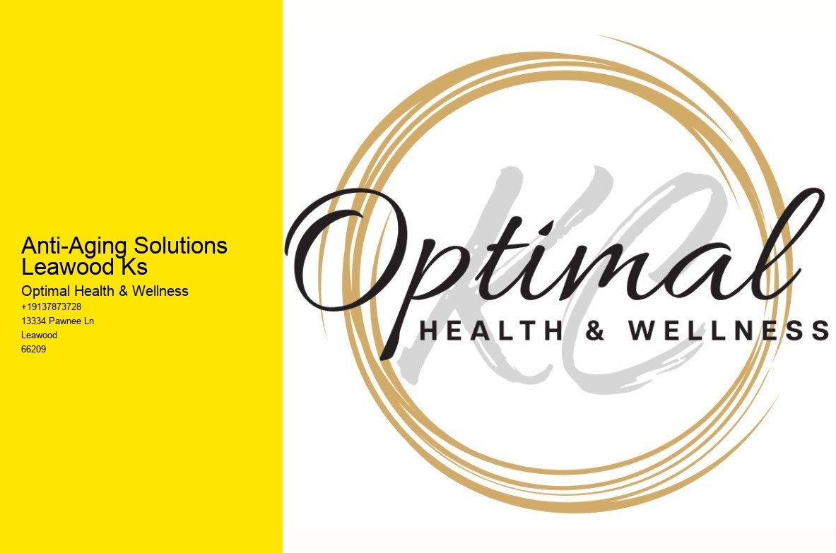 Anti-Aging Solutions Leawood Ks Optimal Health & Wellness Anti-Aging Solutions Leawood Ks