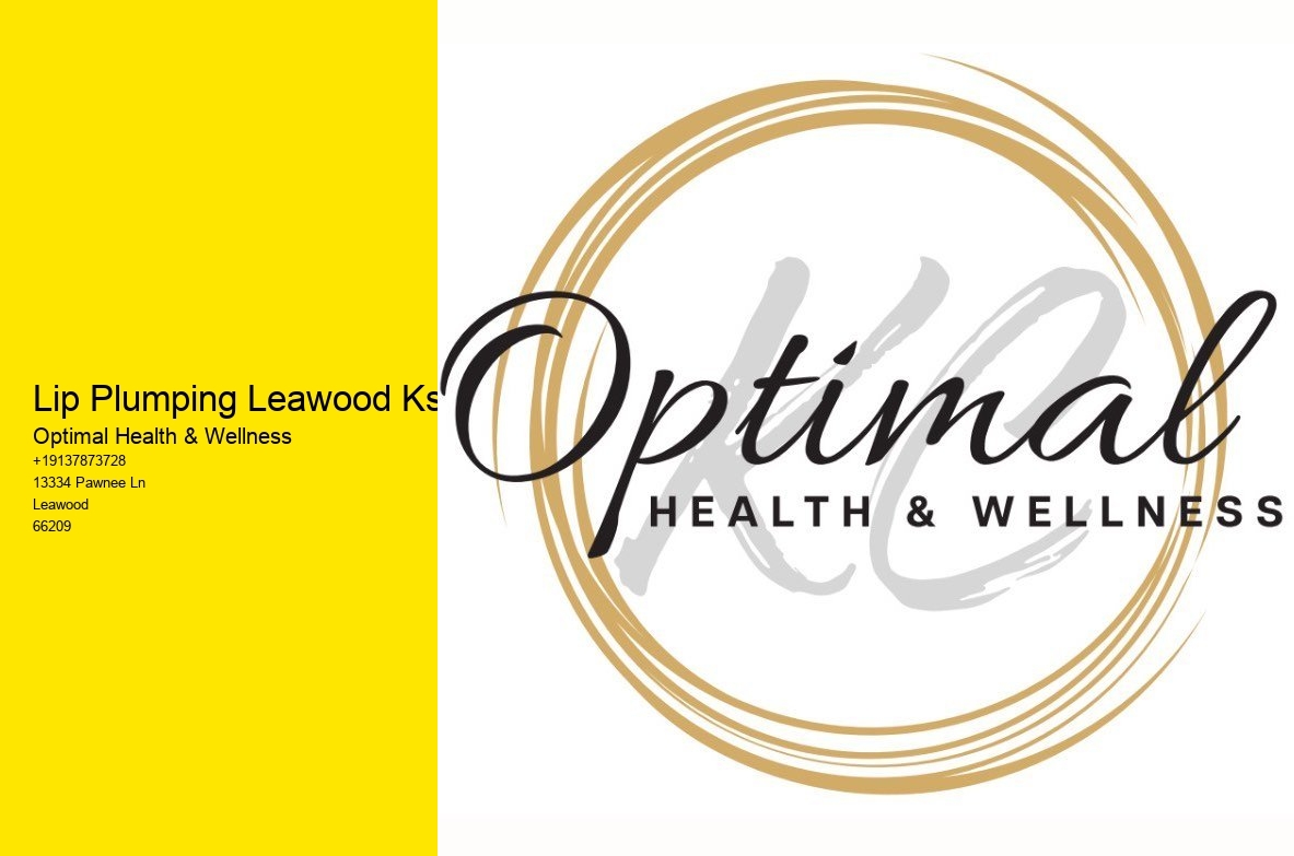 Lip Plumping Leawood Ks Optimal Health & Wellness Lip Plumping Leawood Ks