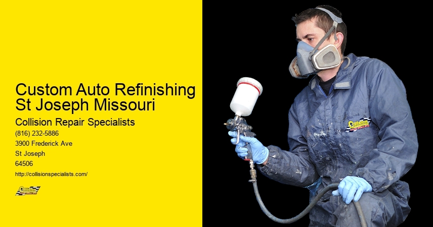 Custom Auto Refinishing St Joseph Missouri